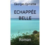 ECHAPPÉE BELLE