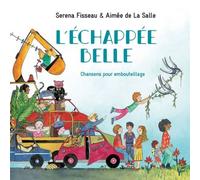 Echappée belle chansons pour embouteillage CD