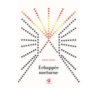 Échappée nocturne - Adrien Cadot - Thierry Magnier Eds - Poche - Roman cadet