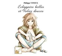 Échappées belles et Folies douces