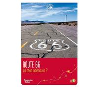 Échappées Belles - Les Routes Mythiques - Route 66 : Un Rêve Américain ?