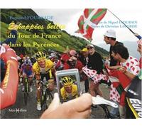 Échappées belles sur le Tour de France - Christian Laborde - Monhelios - broché - Beau livre