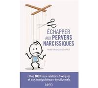 Echapper aux pervers narcissiques Marie-Françoise Barbot (Auteur)