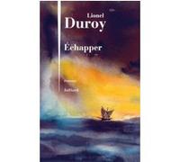 Echapper Lionel Duroy (Auteur)
