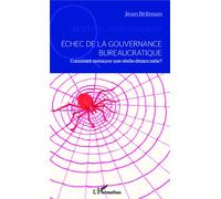 Echec de la gouvernance bureaucratique Comment restaurer une réelle démocratie ? - Jean Brilman - L'harmattan - broché - Essai