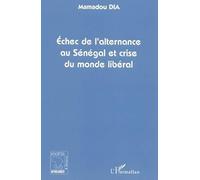 Echec de l'alternance au Sénégal et crise du monde libéral