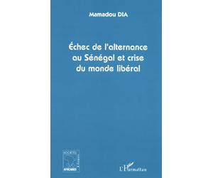 Echec de l'alternance au Sénégal et crise du monde libéral