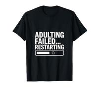 Échec du redémarrage de l'humour de Chargement pour Adultes T-Shirt