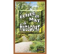 Echec et mat a Huelgoat - Jean-Michel Arnaud - Alain Bargain Eds - Poche - Roman