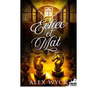 Échec et mat - Alex Wyck - MxM Bookmark - broché - Roman