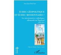 Echec géopolitique et échec missionnaire ? Atsu Jean-Paul Savi (Auteur)
