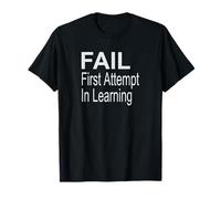 Échec Première Tentative d'apprentissage T-Shirt