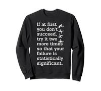Échec statistiquement significatif de l'économie drôle d'économie Sweatshirt
