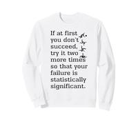 Échec statistiquement significatif de l'économie drôle d'économie Sweatshirt