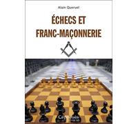 Échecs et franc-maçonnerie - Alain Quéruel - Cepadues - broché - Essai