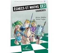 Echecs et maths CE2 - Exercices - Jérôme Maufras - Olibris - broché - Scolaire / Universitaire