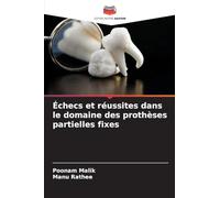 Échecs et réussites dans le domaine des prothèses partielles fixes