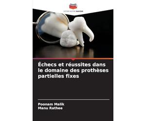 Échecs et réussites dans le domaine des prothèses partielles fixes