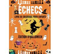 Échecs Livre de Coloriage Pour Enfants: Halloween