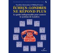 Échecs : Londres ne répond plus Le guide indispensable pour lutter contre le système de Londres - Mikhail Ivanov - Olibris - broché - Guide
