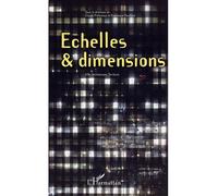 Echelles et dimensions Ville, Architecture, Territoire - Claude Prelorenzo - L'harmattan - broché - Etude