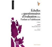 Echelles et questionnaires d'évaluation chez l'enfant et l'adolescent Martine Bouvard (Auteur)