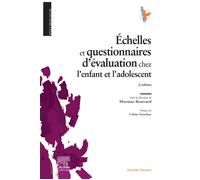 Echelles et questionnaires d'évaluation chez l'enfant et l'adolescent - Martine Bouvard - Elsevier Masson - broché - Essai