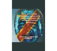 Echi Dall'est Della Repubblica Democratica Del Congo