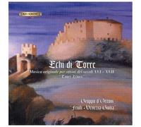 Echi Di Torre - Musique Originale Pour Cuivres Xvi & Xvii Siècles