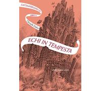 Echi in tempesta. L'Attraversaspecchi (Vol. 4)