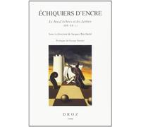 Echiquier d'encre : le jeu d'échec et les lettres XIX / XX siecles