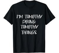 ECHJCG First Name Timothy Doing Timothy Things Funny Personalized T-Shirt(Small)