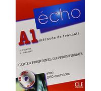 Echo A1 Mthode de franais : Cahier personnel d'apprentissage, avec 250 exercices (1CD audio)