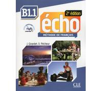 Echo b1.1 eleve + dvd + livret 2ème edition Livre de l'élève avec CD audio, 2ème édition - Jacky Girardet - Cle International - Livre CD - Méthode de langue CD