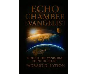 Echo Chamber Evangelist: Beyond the Vanishing Point of Belief