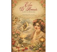 ÉCHO D'AMOUR Letters & Memories: Romantic Memory Journal for Writing Love Letters and Cherished Thoughts, Designed with Vintage Collage Artwork and Blank Pages for Heartfelt Expression