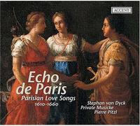 Echo De Paris: Parisian Love Songs 1610-1660