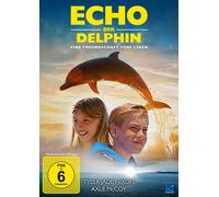 Echo, der Delphin-Eine Freundschaft fürs Leben [Import]