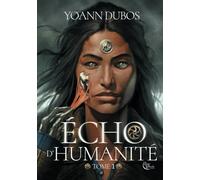 Echo d'Humanité: Tome 1