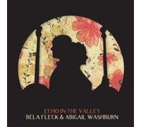 Echo In The Valley [LP] by Bela Fleck/Abigail Washburn [VINYL] NEUF