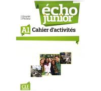 Echo Junior A1 - Cahier D'activités