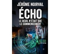 ECHO, le deuil était le commencement