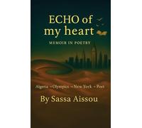 Echo of My heart: Memoir in poetry