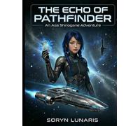 Echo of Pathfinder: An Asa Shirogane Story