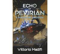 Echo of Pevirian: Il Prezzo del Sacrificio