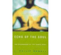 Echo of the Soul: The Sacredness of the Human Body Newell, J Philip (Auteur)