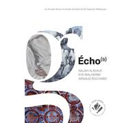 Echo(s) Le musée Goya invite les artistes de la Casa de Velázquez - Najah Albukaï - Casa De Velazquez - broché - Catalogue d'exposition