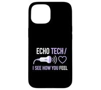 Echo Tech Je Vois ce Que Vous ressentez en cardiologie diagnostique médicale Coque pour iPhone 15