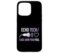Echo Tech Je Vois ce Que Vous ressentez en cardiologie diagnostique médicale Coque pour iPhone 15 Pro Max