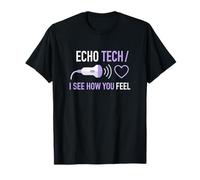 Echo Tech Je Vois ce Que Vous ressentez en cardiologie diagnostique médicale T-Shirt